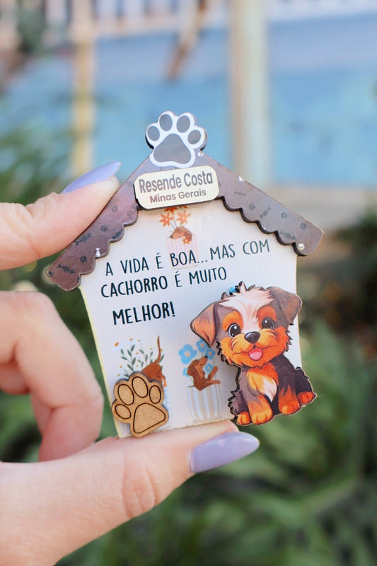 Ímã de Geladeira com Pregador "A vida é boa... mas com cachorro é muito melhor"